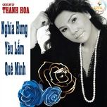 nghia hung yeu lam que minh (short version) - thanh hoa (nsnd)