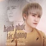 hanh phuc tac duong - duong hung