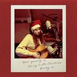 have yourself a merry little christmas - birdy