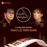 mot dem say (live in giao lo thoi gian) - duc huy