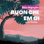 buon chi em oi - bao nguyen