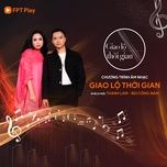 chi pheo (live in giao lo thoi gian) - thanh lam (nsut)