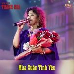 mua xuan tinh yeu - thanh hoa (nsnd)