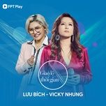 hon sau 3 phut - khi co don em nho ai (live in giao lo thoi gian) - vicky nhung