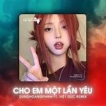 cho em mot lan yeu (viet duc remix) - dang cap nhat