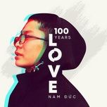 100 years love (orinn remix) - namduc