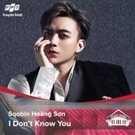 i don’t know you (music home mua 1) - soobin