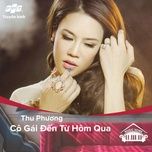 co gai den tu hom qua (music home mua 1) - thu phuong