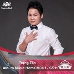 dat nuoc tron niem vui (music home mua 1) - trong tan