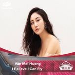 i believe i can fly (music home mua 1) - van mai huong
