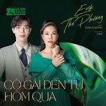 co gai den tu hom qua (25th lan song xanh) - thu phuong, erik, dtap