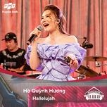 hallelujah (music home mua 2) - ho quynh huong