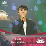 banh mi khong (music home mua 2) - dat g