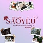 sao yeu nhu vay (remix) - hngle, makki
