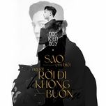 sao em biet nguoi roi di khong buon - ngo kien huy