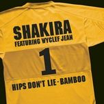 hips don't lie - bamboo - shakira, wyclef jean