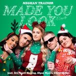 made you look (a cappella) - meghan trainor