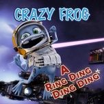 a ring ding ding ding - crazy frog