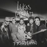 7 years (later) [live] - lukas graham