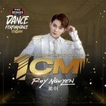 khoang cach chung ta la 1cm (the heroes 2022 dance performance version) - roy nguyen