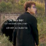 san ga ly biet (loi viet, original soundtrack from tan dong song ly biet) - a.c xuan tai