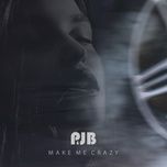 make me crazy - p, jb