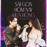 sai gon hom nay mua hong - hoang duyen, jsol