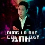 Đừng Lo Nhé! Có Anh Đây (Duck Remix) - Thiên Tú | Lời Bài Hát Mới - Nhạc Hay