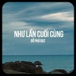 nhu lan cuoi cung (beat) - do phu dat