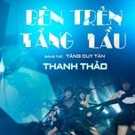 ben tren tang lau (cover) - thanh thao