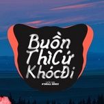 buon thi cu khoc di (n'small remix) - lynk lee