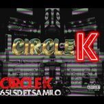circle k - 65lsd, $a milo