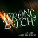 wrong bitch - justatee, andree right hand