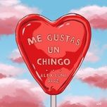 me gustas un chingo - alex luna, daaz