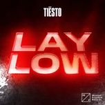 lay low - tiesto