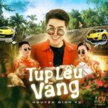 tup leu vang (acv edm remix) - nguyen dinh vu, nboro