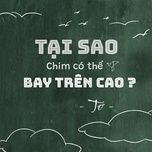 tai sao chim co the bay tren cao ? (beat) - to