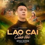 lao cai cua toi - dinh dung