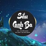 sau canh ba (dai meo remix) - tvk, nguyen manh, jin tuan nam, yankid, sin thien tam