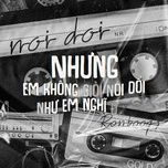 Tải Nhạc Nói Dối - Ronboogz