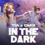 in the dark (the heroes version) - tia, cm1x