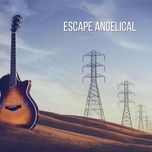 escape angelical - hillsong
