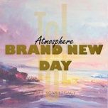 brand new day - atmosphere