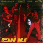 em iu - wxrdie, binh gold, 2pillz, andree right hand