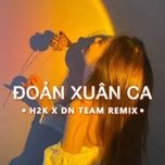 Đoản Xuân Ca (DN Team Remix) - H2K, Mee Media | Nhạc Hay 360