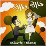 hay hua (beat) - hoang ton, bao kun