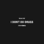i don't do drugs (y2k remix) - doja cat