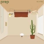 as it was - prep