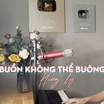 Tải Nhạc Buồn Không Thể Buông (Cover) - Hương Ly