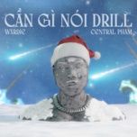 can gi noi drill (prod. by central pham) - wxrdie